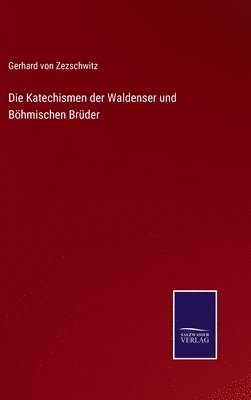 bokomslag Die Katechismen der Waldenser und Bhmischen Brder