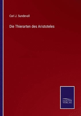 bokomslag Die Thierarten des Aristoteles