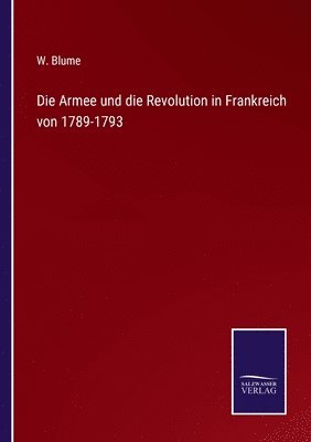bokomslag Armee und die Revolution in Frankreich von 1789-1793
