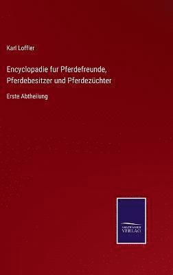 bokomslag Encyclopadie fur Pferdefreunde, Pferdebesitzer und Pferdezchter