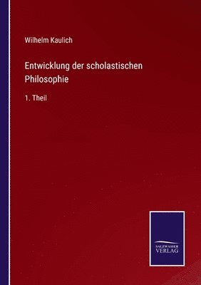 Entwicklung der scholastischen Philosophie 1