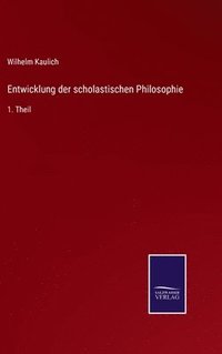 bokomslag Entwicklung der scholastischen Philosophie