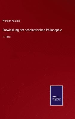 bokomslag Entwicklung der scholastischen Philosophie