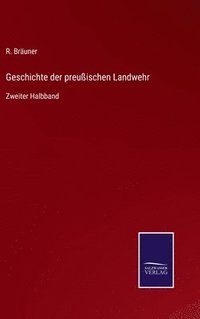 bokomslag Geschichte der preußischen Landwehr