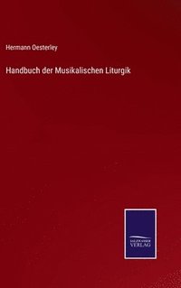 bokomslag Handbuch der Musikalischen Liturgik