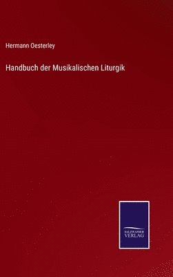 bokomslag Handbuch der Musikalischen Liturgik
