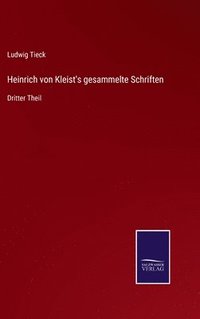 bokomslag Heinrich von Kleist's gesammelte Schriften