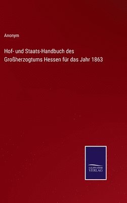 Hof- und Staats-Handbuch des Groherzogtums Hessen fr das Jahr 1863 1