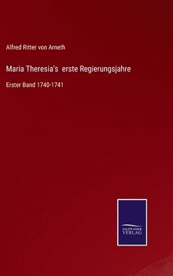 bokomslag Maria Theresia's erste Regierungsjahre