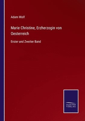 bokomslag Marie Christine, Erzherzogin von Oesterreich