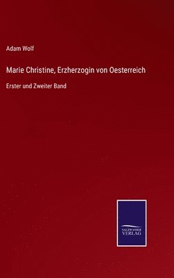 Marie Christine, Erzherzogin von Oesterreich 1