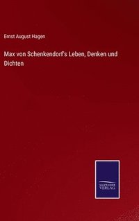 bokomslag Max von Schenkendorf's Leben, Denken und Dichten
