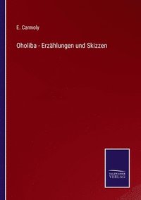 bokomslag Oholiba - Erzählungen und Skizzen