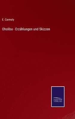 bokomslag Oholiba - Erzählungen und Skizzen