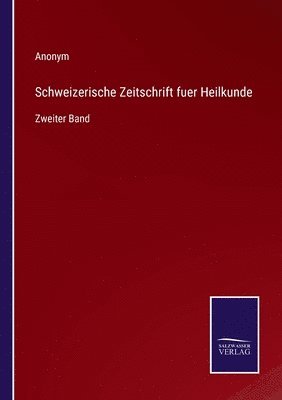 Schweizerische Zeitschrift fuer Heilkunde 1