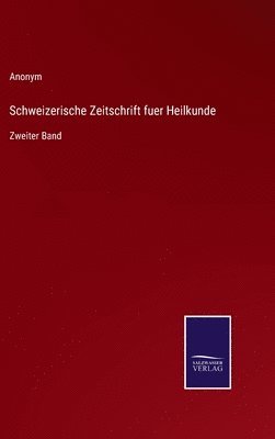 bokomslag Schweizerische Zeitschrift fuer Heilkunde