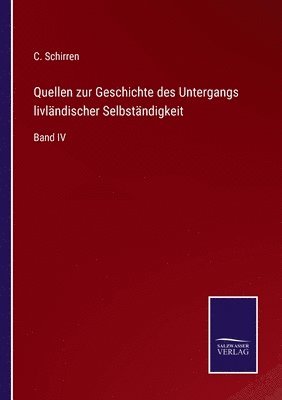 bokomslag Quellen zur Geschichte des Untergangs livlndischer Selbstndigkeit