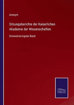 bokomslag Sitzungsberichte der Kaiserlichen Akademie der Wissenschaften