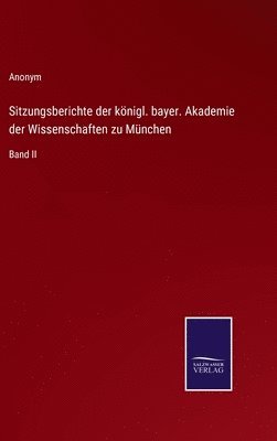 bokomslag Sitzungsberichte der königl. bayer. Akademie der Wissenschaften zu München