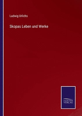 bokomslag Skopas Leben und Werke