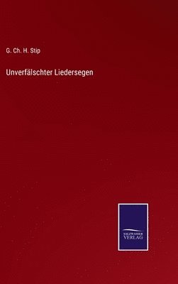 Unverflschter Liedersegen 1