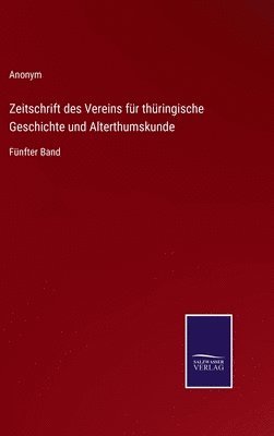 bokomslag Zeitschrift des Vereins fr thringische Geschichte und Alterthumskunde
