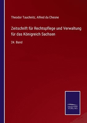 Zeitschrift fr Rechtspflege und Verwaltung fr das Knigreich Sachsen 1