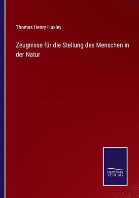 Zeugnisse fr die Stellung des Menschen in der Natur 1