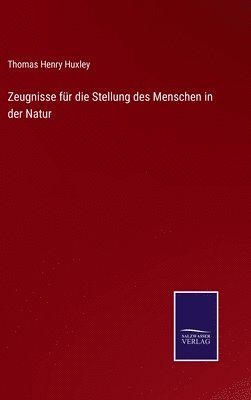 Zeugnisse fr die Stellung des Menschen in der Natur 1