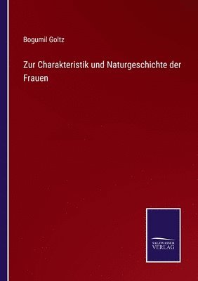 bokomslag Zur Charakteristik und Naturgeschichte der Frauen