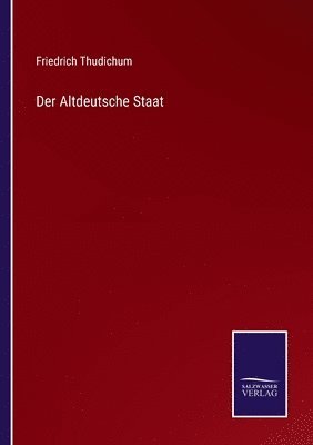 Friedrich Thudichum - Altdeutsche Staat, Häftad