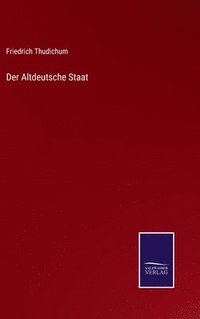 bokomslag Der Altdeutsche Staat