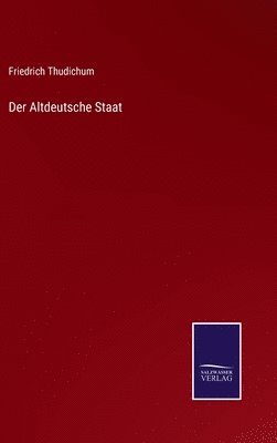Friedrich Thudichum - Altdeutsche Staat, Inbunden