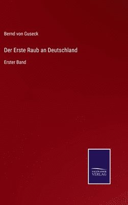 bokomslag Der Erste Raub an Deutschland