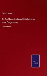 bokomslag Der Graf Friedrich Leopold Stolberg und seine Zeitgenossen