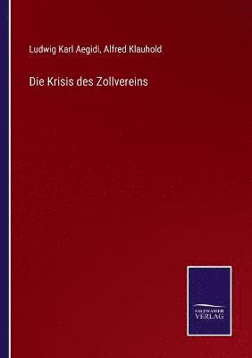 Die Krisis des Zollvereins 1