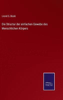 bokomslag Die Structur der einfachen Gewebe des Menschlichen Krpers