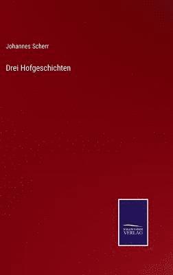 Drei Hofgeschichten 1