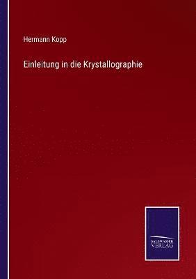 Hermann Kopp - Einleitung in die Krystallographie, Häftad