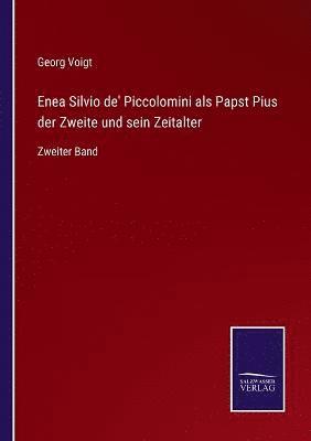 bokomslag Enea Silvio de' Piccolomini als Papst Pius der Zweite und sein Zeitalter