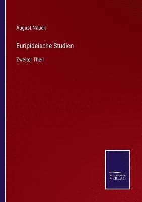 Euripideische Studien 1