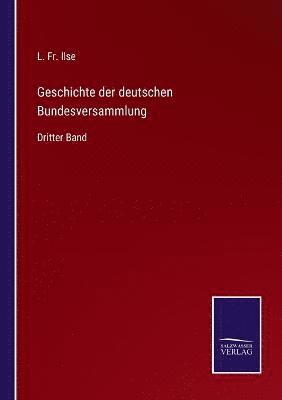 bokomslag Geschichte der deutschen Bundesversammlung