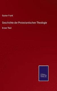 bokomslag Geschichte der Protestantischen Theologie