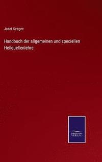 bokomslag Handbuch der allgemeinen und speciellen Heilquellenlehre