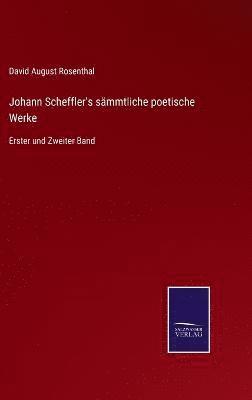 David August Rosenthal - Johann Scheffler's sämmtliche poetische Werke, Inbunden