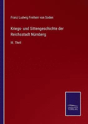 bokomslag Kriegs- und Sittengeschichte der Reichsstadt Nürnberg