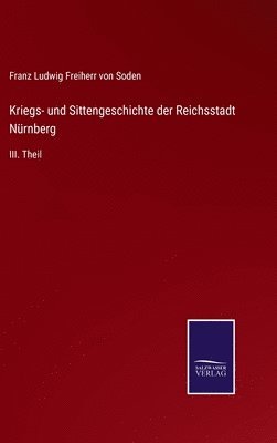 bokomslag Kriegs- und Sittengeschichte der Reichsstadt Nrnberg