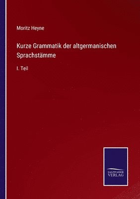 Kurze Grammatik der altgermanischen Sprachstmme 1