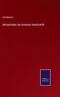 bokomslag Meisterlieder der Kolmarer Handschrift