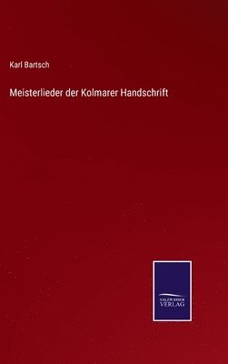 bokomslag Meisterlieder der Kolmarer Handschrift